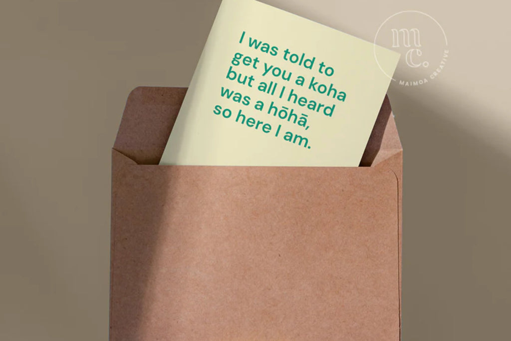 'I WAS TOLD TO GET YOU A KOHA' GREETING CARD.