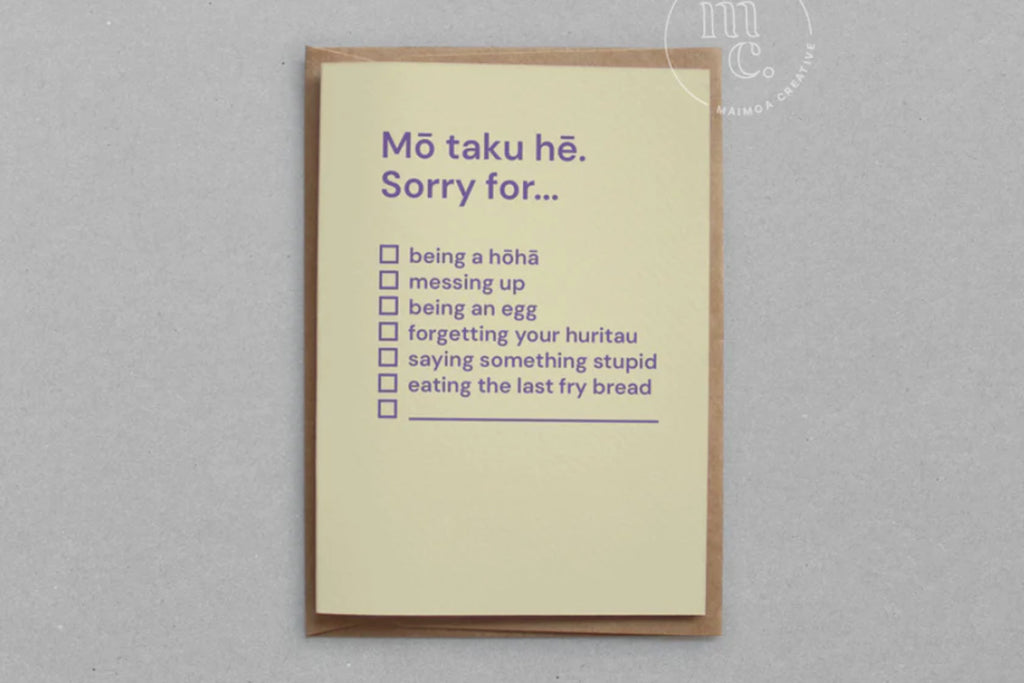 'MŌ TAKU HĒ. SORRY FOR...' GREETING CARD.