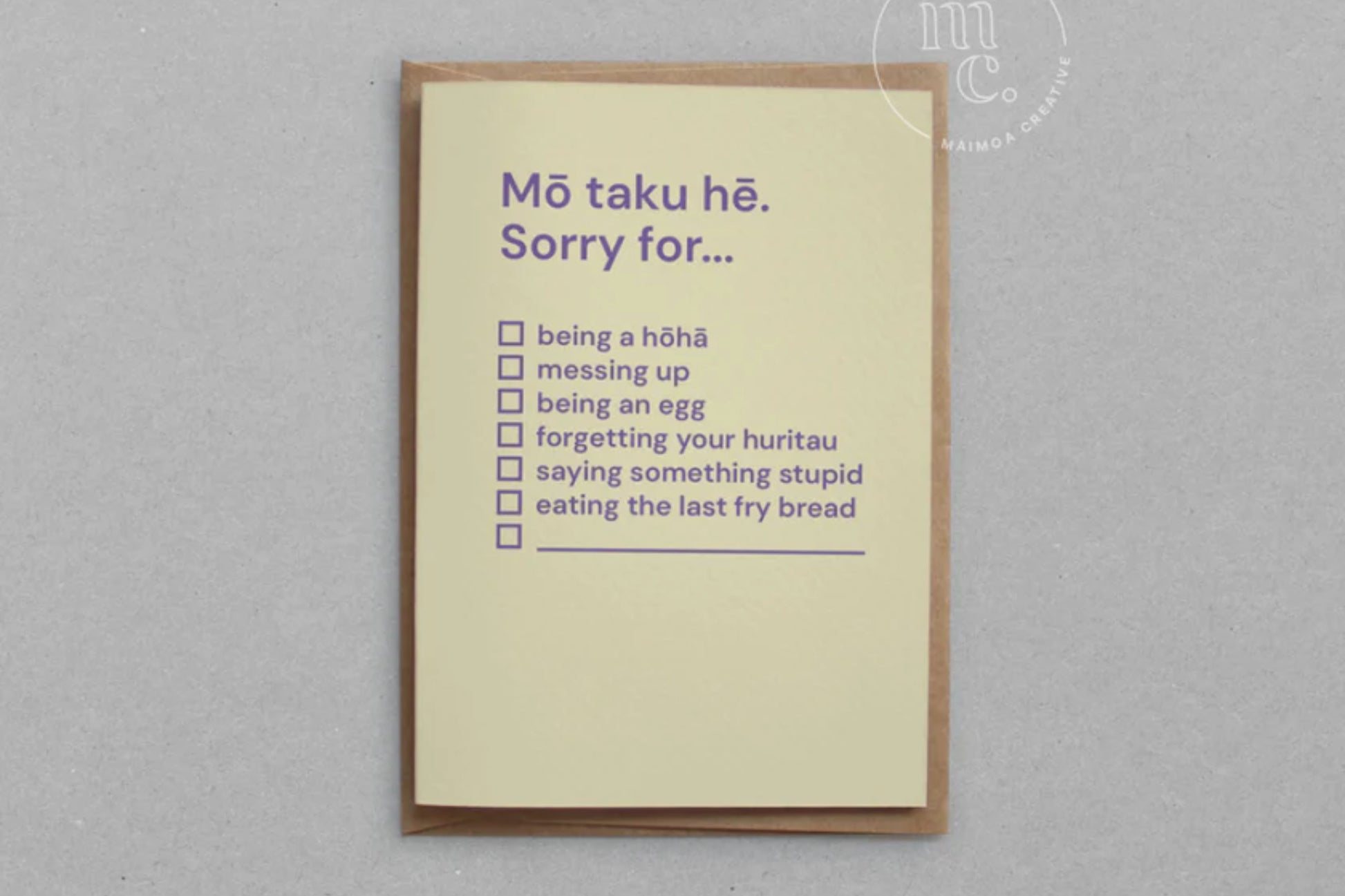 'MŌ TAKU HĒ. SORRY FOR...' GREETING CARD.