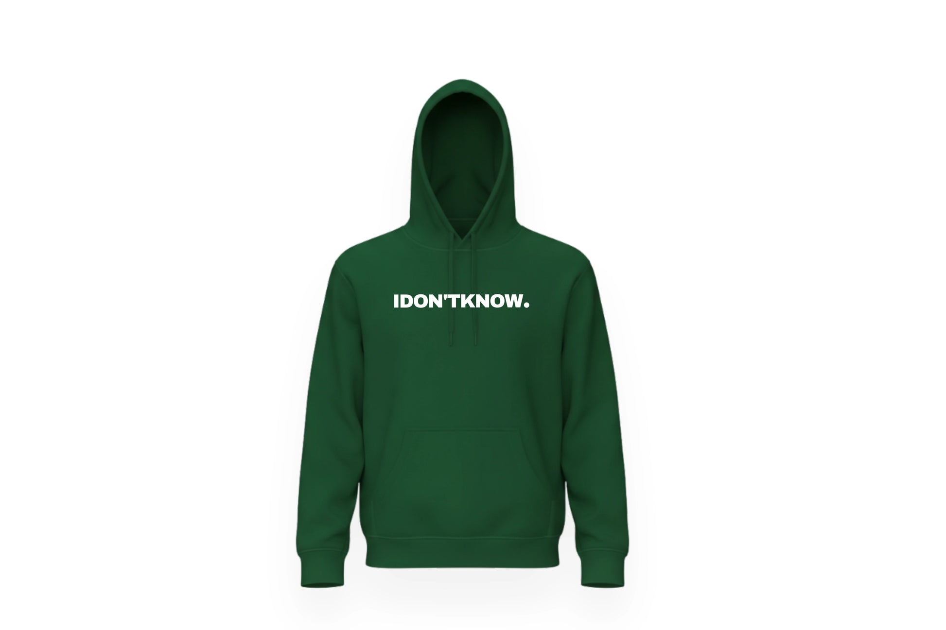 I DON'T KNOW HOODIE.
