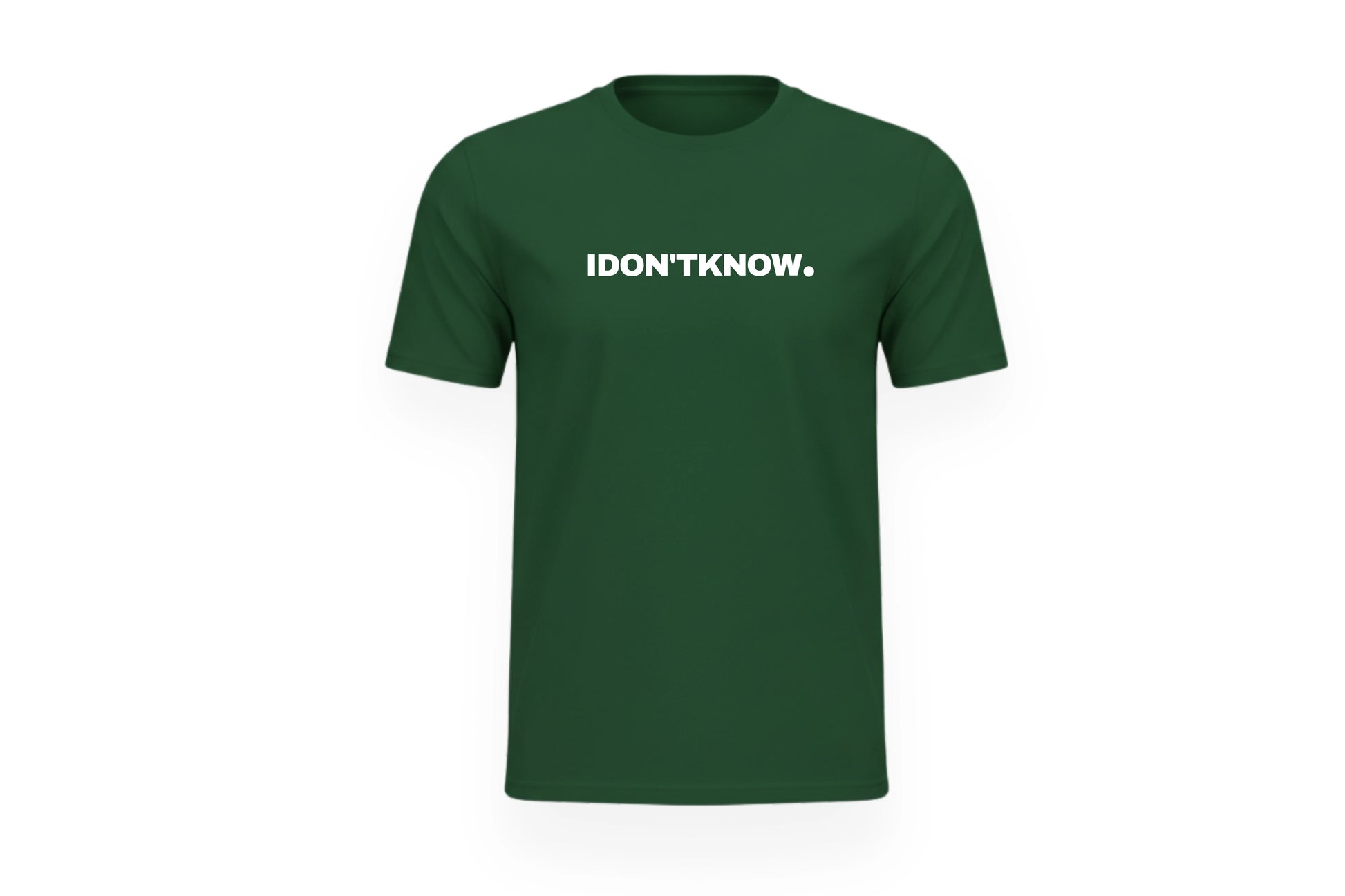 I DON'T KNOW TEE.