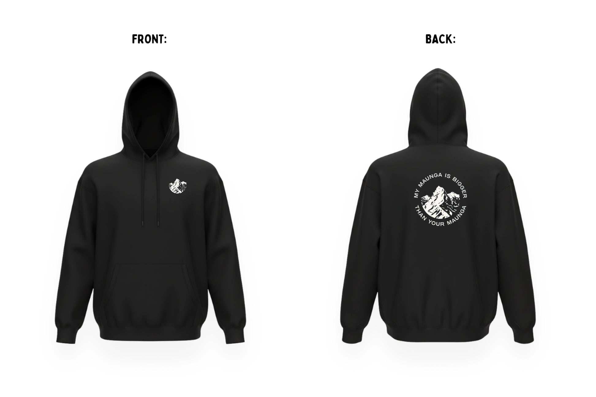 MY MAUNGA IS BIGGER THAN YOUR MAUNGA HOODIE.