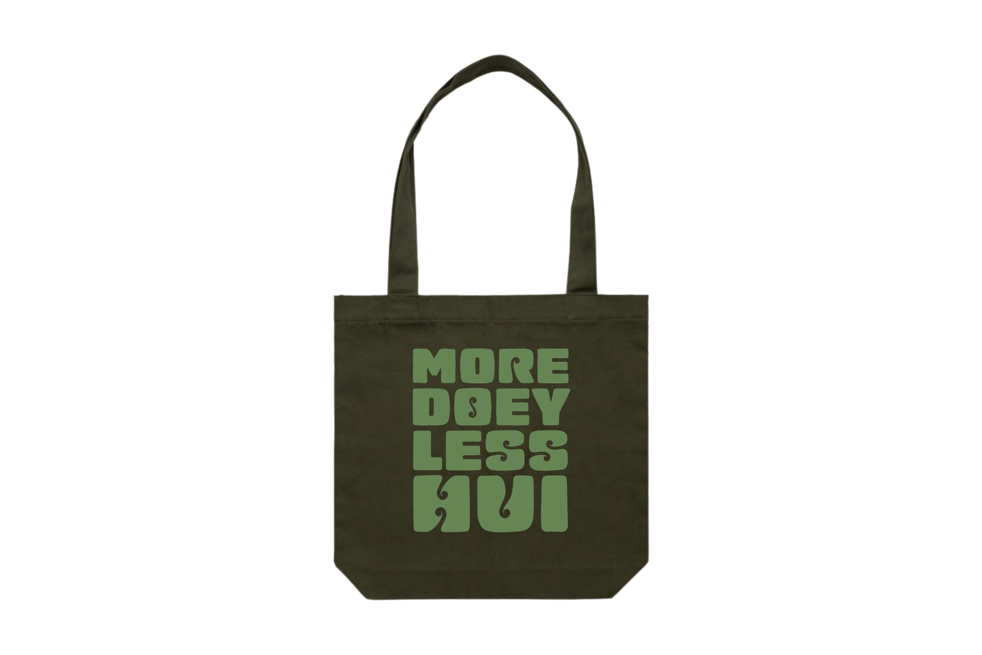 Flat lay of the More Doey, Less Hui Tote Bag – durable, eco-friendly, and designed for everyday errands or mahi. Perfect for carrying kai, gear, or your mental baggage.