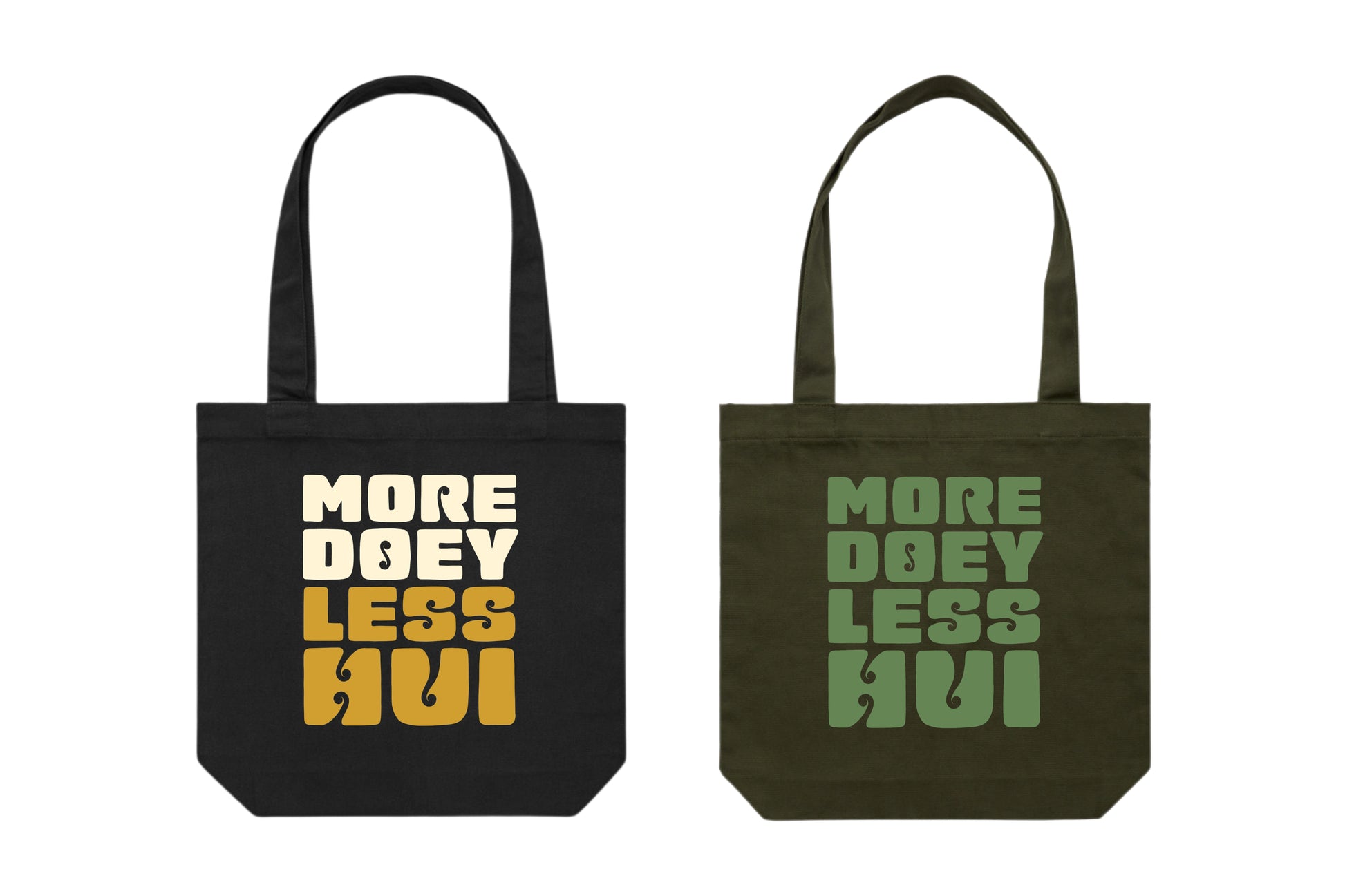 Flat lay of the More Doey, Less Hui Tote Bag – durable, eco-friendly, and designed for everyday errands or mahi. Perfect for carrying kai, gear, or your mental baggage.